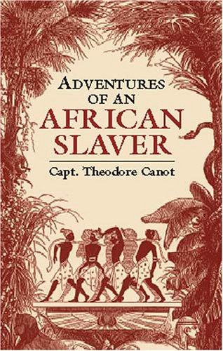 Theodore Canot: Adventures of an African slaver (2002, Dover)