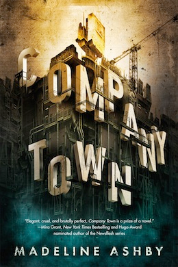 Madeline Ashby: Company Town (2016, TOR/Tom Doherty Associates, LLC)