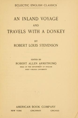 Robert Louis Stevenson: An  inland voyage and Travels with a donkey (1913, American book company)
