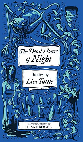 Lisa Tuttle, Lisa Kröger: The Dead Hours of Night (Hardcover, 2021, Valancourt Books)