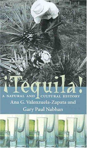 Gary Paul Nabhan, Ana Guadalupe Valenzuela Zapata: Tequila (Paperback, 2004, University of Arizona Press)