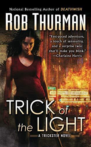 Rob Thurman: Trick of the Light (Trickster, #1)