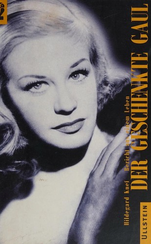 Hildegard Knef: Der geschenkte Gaul (German language, 1999, Ullstein)