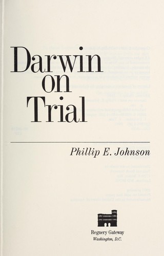 Johnson, Phillip E.: Darwin on trial (1991, Regnery Gateway, Distributed to the trade by National Book Network)