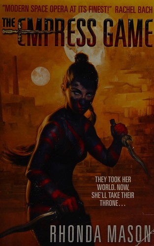 Rhonda Mason: The Empress Game (2015, Titan Books)