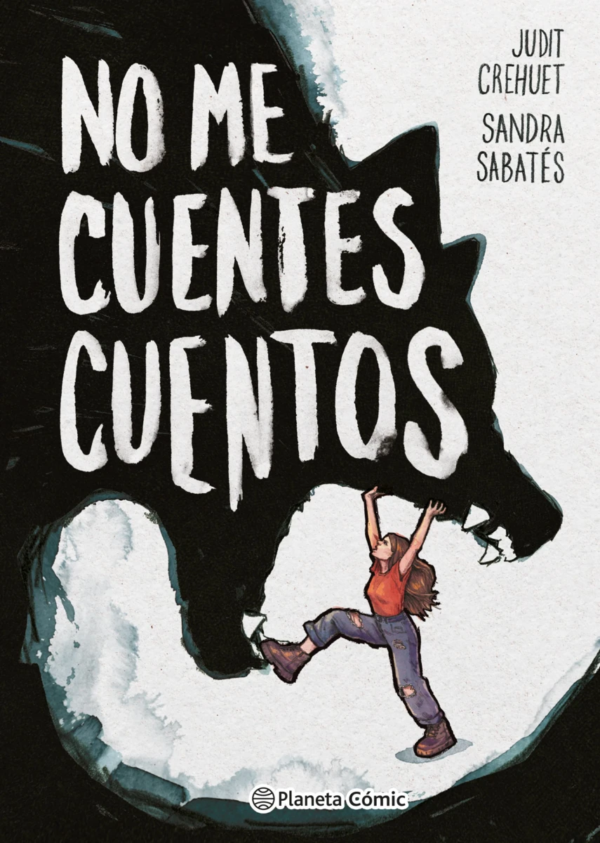 Sandra Sabatés, Judit Crehuet: No me cuentes cuentos (spanish language, Planeta Cómic)