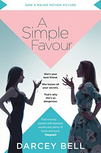 Darcey Bell (author): A Simple Favour (Paperback, Pan Macmillan)