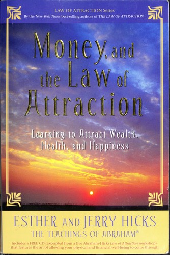 Esther Hicks: Money, and the law of attraction (2008, Hay House, Inc.)