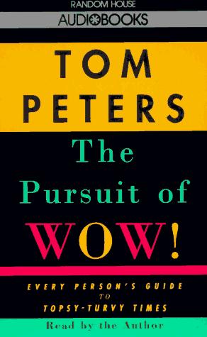 Thomas J. Peters: The Pursuit of Wow! (AudiobookFormat, 1994, Random House Audio)
