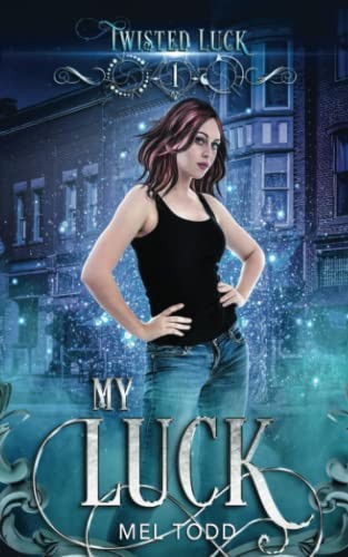 Mel Todd: My Luck (Paperback, 2020, Bad Ash Publishing)