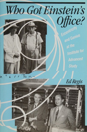 Ed Regis: Who got Einstein's office? (1988, Simon & Schuster)