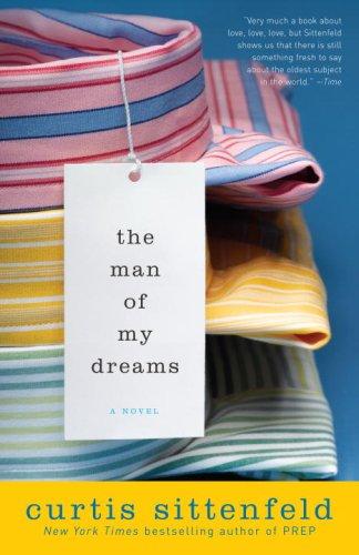 Curtis Sittenfeld: The Man of My Dreams (Paperback, 2007, Random House Trade Paperbacks)