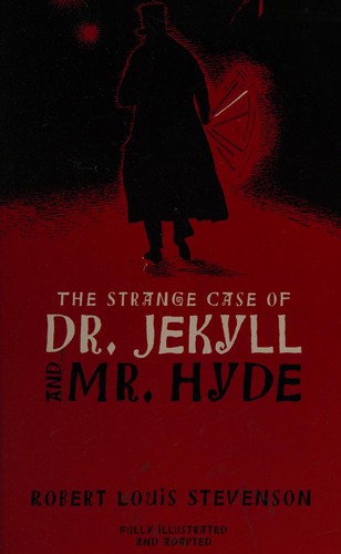 Robert Louis Stevenson: The strange case of Dr. Jekyll and Mr. Hyde (2013, Dalmatian Press, LLC)