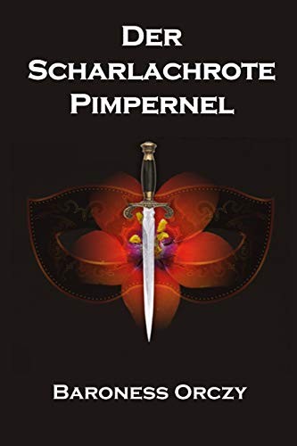 Emma Orczy: Der Scharlachrote Pimpernel (Paperback, Mollusca Press)