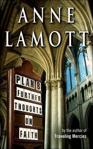 Anne Lamott, Anne Lamott: Plan B (Hardcover, 2005, Riverhead Hardcover)