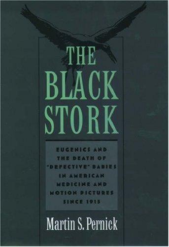 Martin S. Pernick: The Black Stork (1999, Oxford University Press, USA)