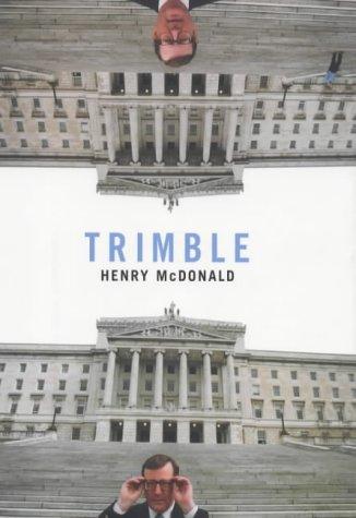 Henry McDonald: Trimble (Hardcover, 2000, Bloomsbury Publishing Plc)