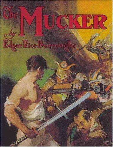 Edgar Rice Burroughs: The Mucker (Paperback, Quiet Vision Pub)