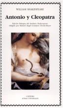 William Shakespeare: Antonio Y Cleopatra / Anthony And Cleopatra (Spanish language, 2004, Ediciones Catedra S.A.)