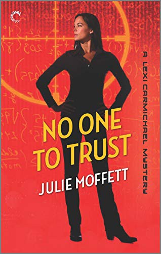 Julie Moffett: No One To Trust (Paperback, Carina Press)