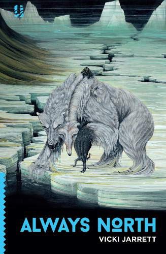 Vicki Jarrett: Always North (Paperback, 2019, Unsung Stories Limited)