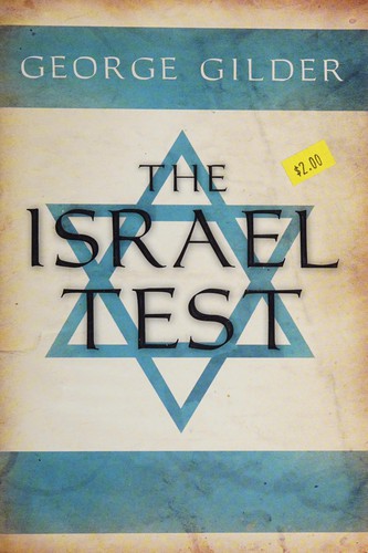 George F. Gilder: The Israel test (2009)