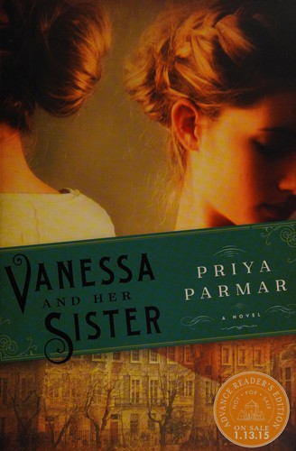 Priya Parmar: Vanessa and her sister (2014)