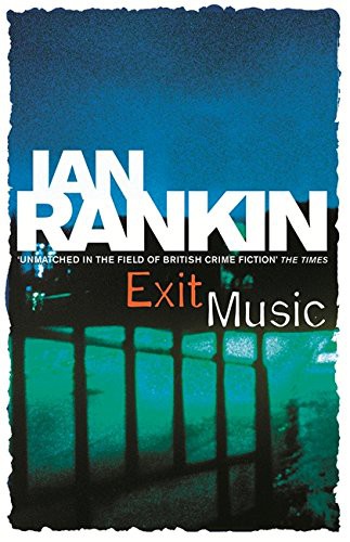 Ian Rankin: Exit Music (2007, Orion Books)
