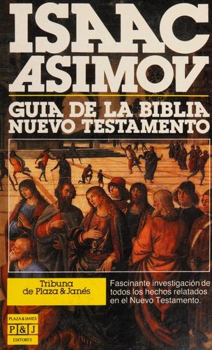 Isaac Asimov: Guía de la Biblia (Paperback, Spanish language, 1991, Plaza & Janes Editores, S.A.)