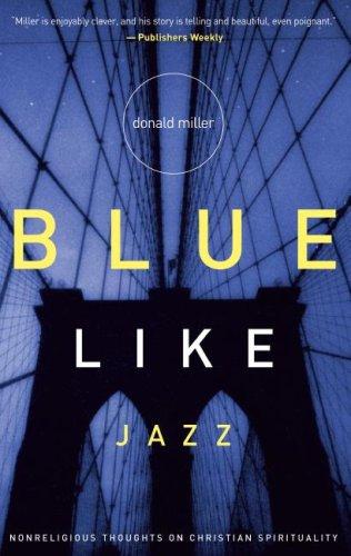 Donald Miller: Blue Like Jazz (AudiobookFormat, 2007, Hovel Audio)