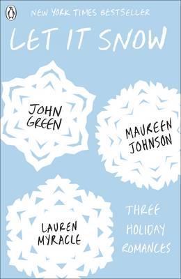 Maureen Johnson, John Green, Lauren Myracle: Let it Snow (2015)