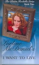 Lurlene McDaniel: I Want to Live (Dawn Rochelle Novels) (Hardcover, 2003, Tandem Library)