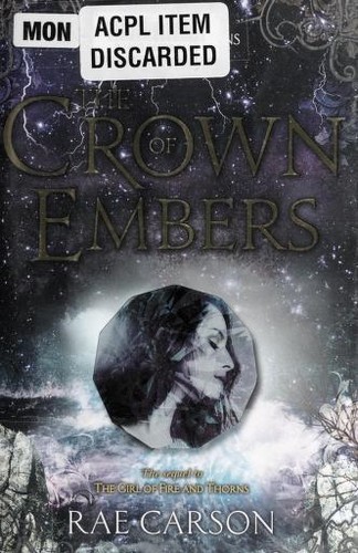 Rae Carson: The crown of embers (2012, Greenwillow Books)