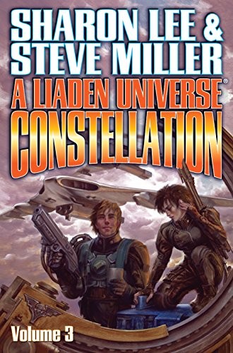 Steve Miller, Sharon Lee: A Liaden Universe Constellation: Volume III (Liaden Universe - Collection Book 3) (2015, Baen Books)