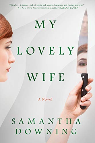 Samantha Downing: My Lovely Wife (Hardcover, 2019, Berkley)