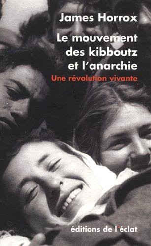 James Horrox, Philippe BLOUIN: Le mouvement des kibboutz et l’anarchie (Paperback, French language, ECLAT)