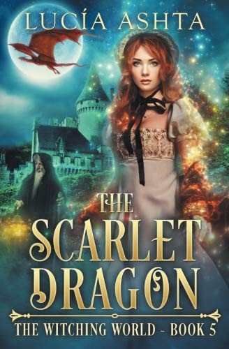 Lucia Ashta: The Scarlet Dragon (Paperback, 2017, CreateSpace Independent Publishing Platform)