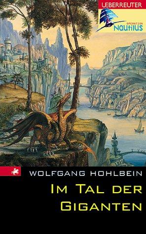Wolfgang Hohlbein: Im Tal der Giganten (Paperback, German language, 2001, Ueberreuter)
