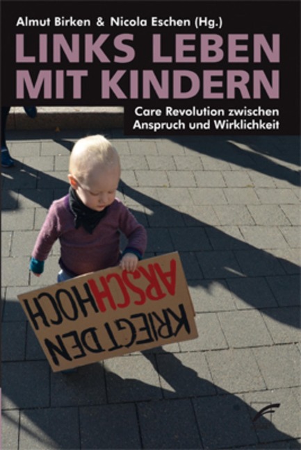 Almut Birken, Nicola Eschen: Links leben mit Kindern (Paperback, German language, Unrast)
