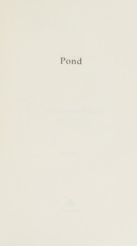 Claire-Louise Bennett: Pond (2015, The Stinging Fly)