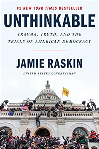 Jamie Raskin: Unthinkable (2022, HarperCollins Publishers)