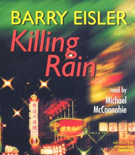 Barry Eisler: Killing Rain (John Rain Thrillers) (John Rain Thrillers) (AudiobookFormat, 2005, Listen & Live Audio)