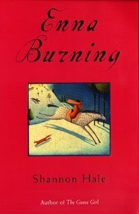 Shannon Hale: Enna Burning (2005, Bloomsbury Publishing PLC)