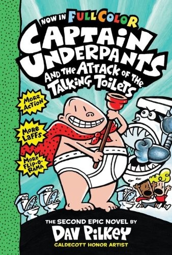 Dav Pilkey: Captain Underpants and the Attack of the Talking Toilets (2014, Scholastic)