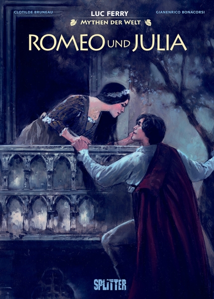 Harald Sachse, Luc Ferry, Clotilde Bruneau, Gianenrico Bonacorsi: Romeo und Julia (Hardcover, deutsch language, Splitter)
