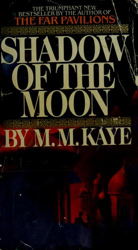 M.M. Kaye: Shadow of the moon (1980, Bantam Books)