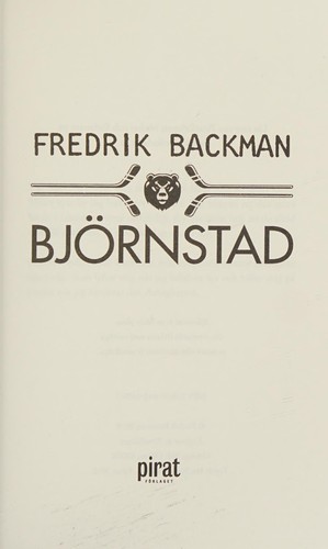 Fredrik Backman: Björnstad (Swedish language, 2016, Piratförlaget)