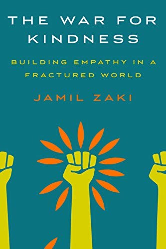 Jamil Zaki: The War for Kindness (Hardcover, 2019, Crown)