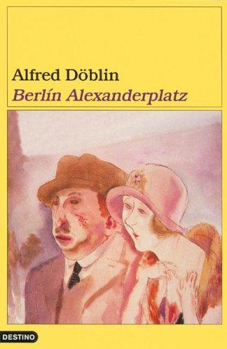 Alfred Döblin: Berlin Alexanderplatz (1999, Destino Ediciones)