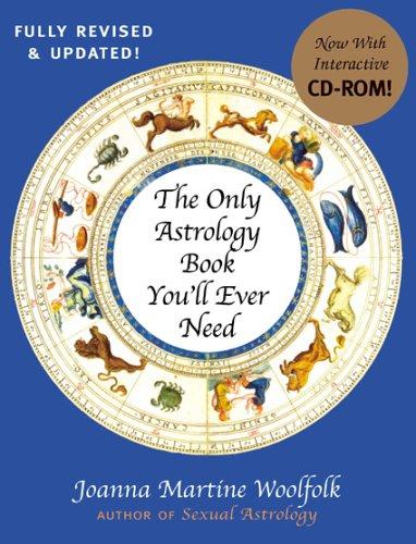 Joanna Martine Woolfolk: The Only Astrology Book You'll Ever Need, CD-rom Edition (Paperback, 2006, Taylor Trade Publishing)